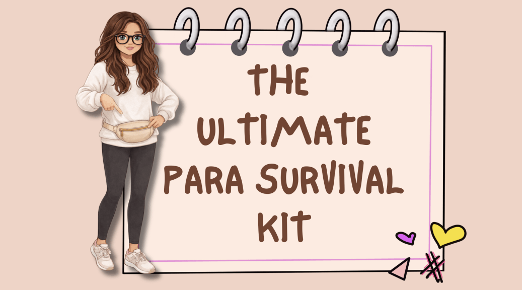 the ultimate paraprofessional survival kit